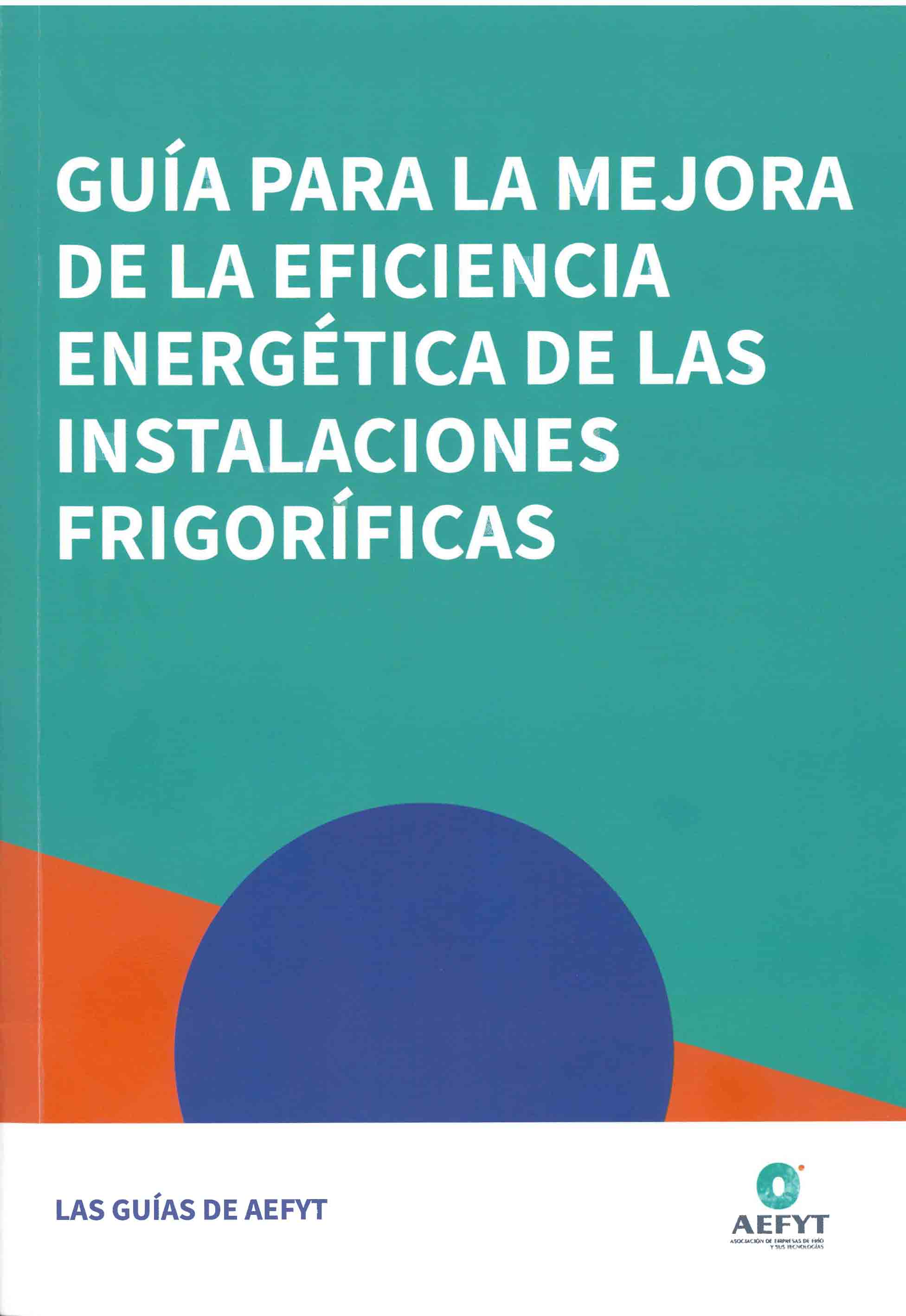 Guía para la Mejora de la Eficiencia Energética de las Instalaciones Frigoríficas