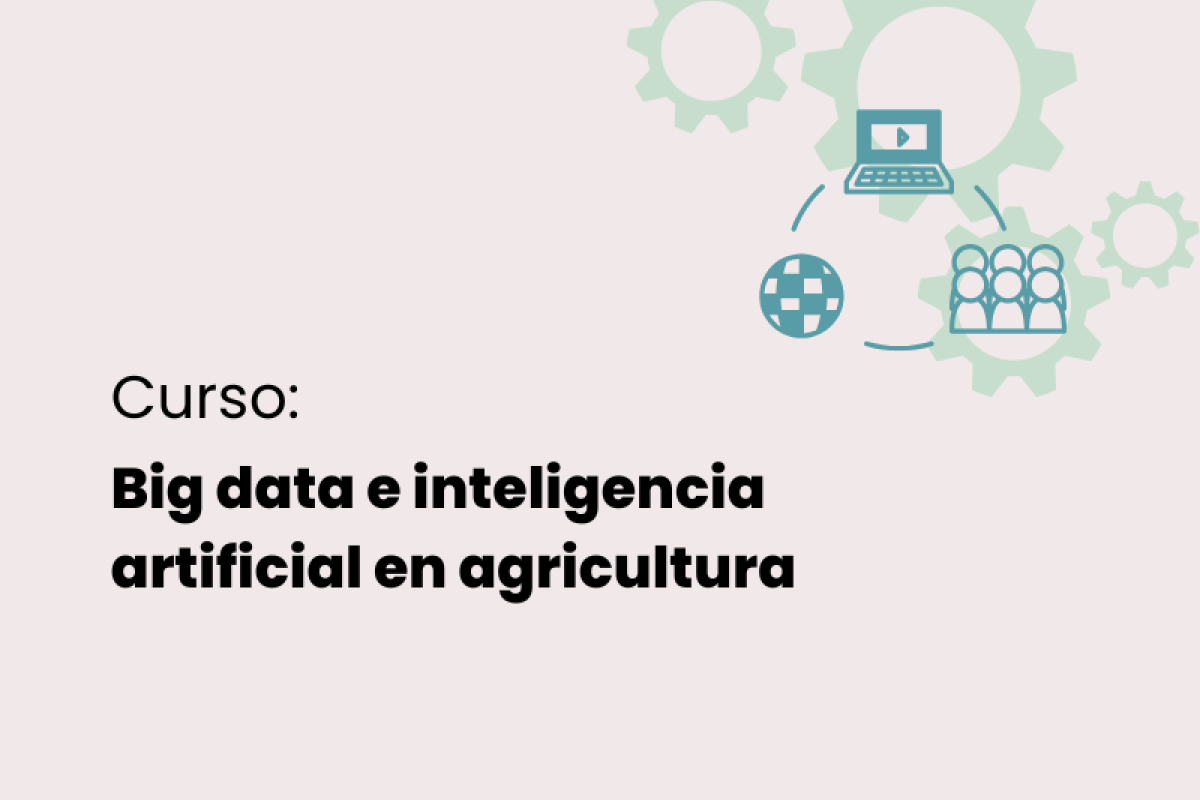 Curso sobre big data e inteligencia artificial en agricultura