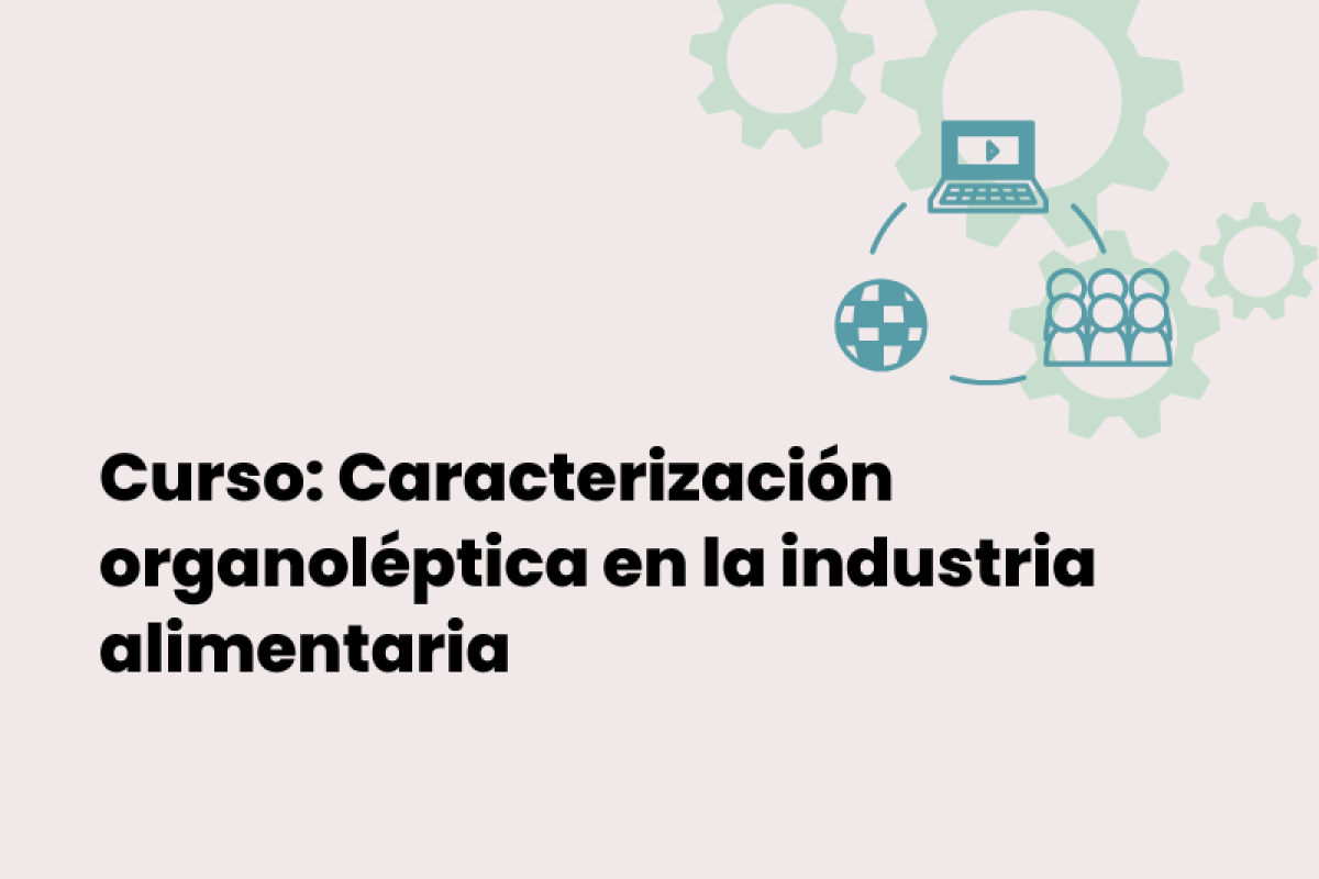 Curso: Caracterización Organoléptica en la Industria Alimentaria