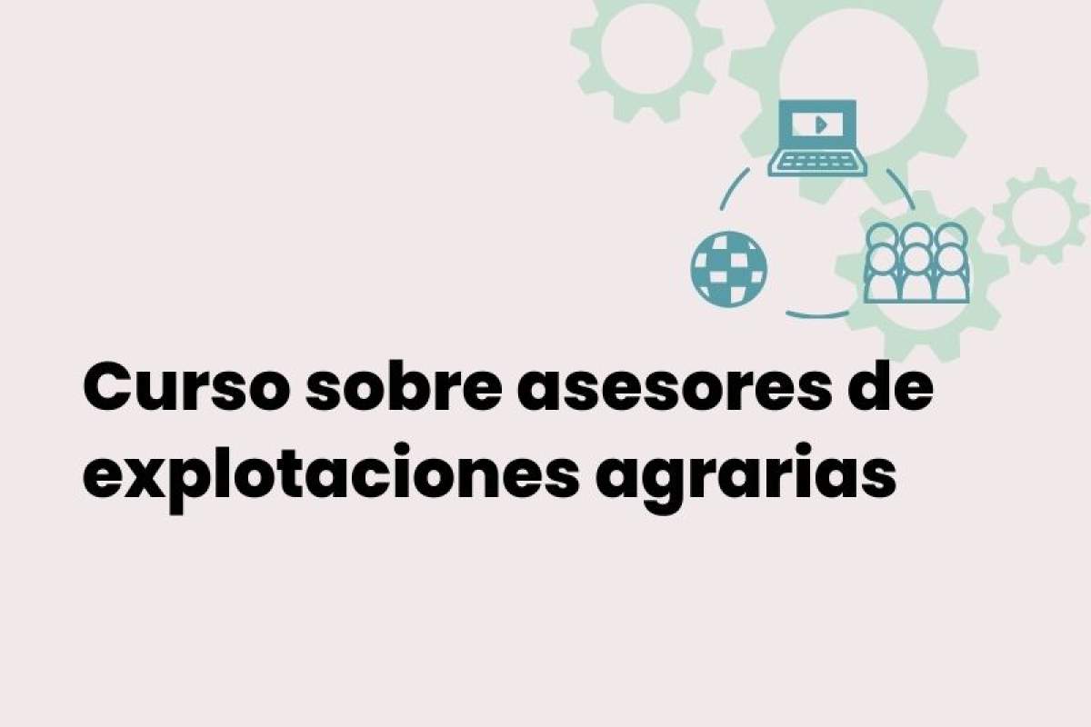 Curso sobre asesores de explotaciones agrarias