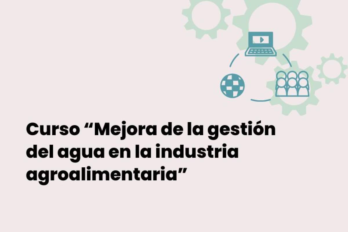 Curso "Mejora de la gestión del agua en la industria agroalimentaria"