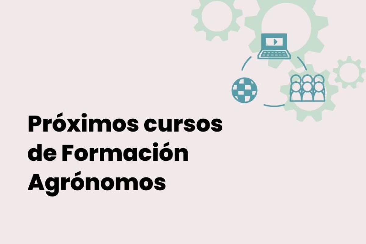 Próximos cursos de Formación Agrónomos