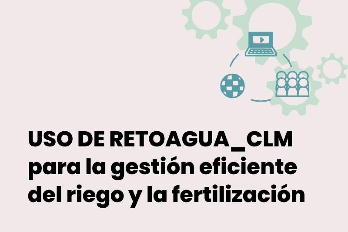 Curso online: USO DE RETOAGUA_CLM para la gestión eficiente del riego y la fertilización