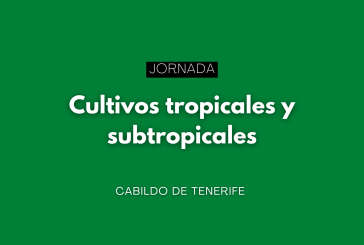 Tenerife celebra jornadas sobre cultivos tropicales y subtropicales