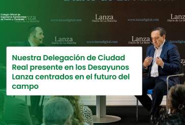Nuestra Delegación de Ciudad Real presente en los Desayunos Lanza centrados en el futuro del campo