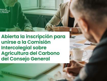 Abierta la inscripción para unirse a la Comisión Intercolegial sobre Agricultura del Carbono del Consejo General