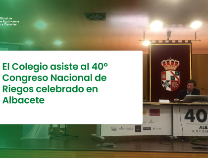 El Colegio asiste al 40º Congreso Nacional de Riegos celebrado en Albacete