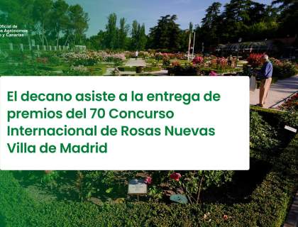 El decano asiste a la entrega de premios del 70 Concurso Internacional de Rosas Nuevas Villa de Madrid
