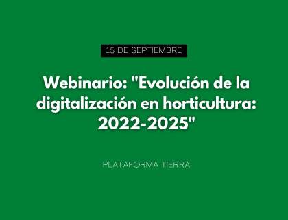Webinario: "Evolución de la digitalización en horticultura: 2022-2025"