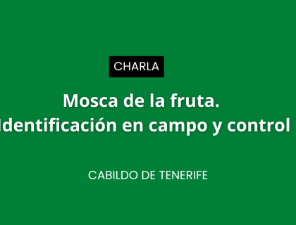 Charla "Mosca de la fruta. Identificación en campo y control" en Tenerife