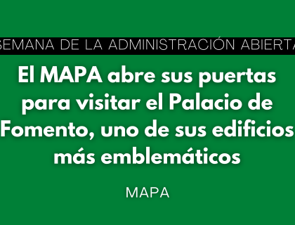 El MAPA abre sus puertas con motivo de la Semana de la Administración Abierta