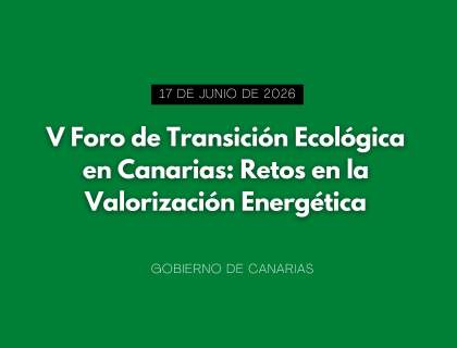 V Foro de Transición Ecológica en Canarias: Retos en la Valorización Energética