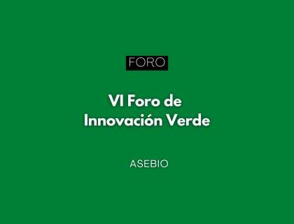 VI Foro de Innovación Verde AseBio