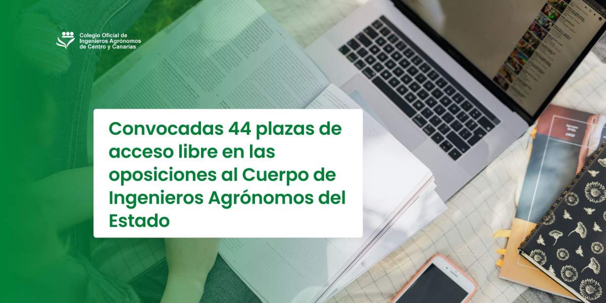 Convocadas 44 plazas de acceso libre en las oposiciones al Cuerpo de Ingenieros Agrónomos del Estado