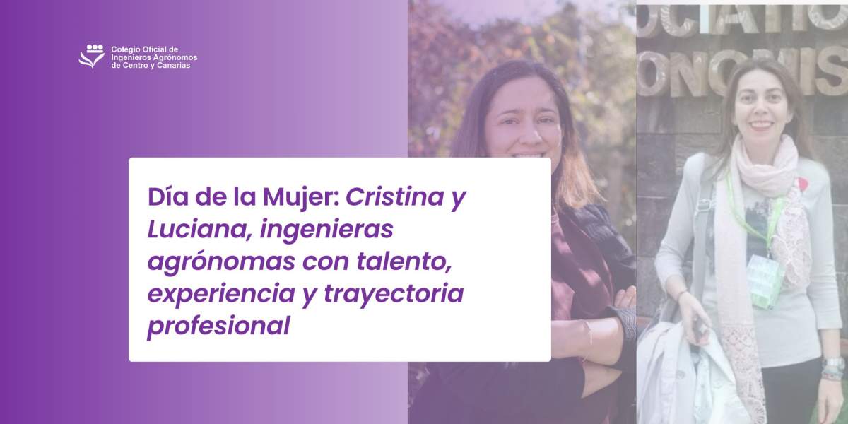 Día de la Mujer: Cristina y Luciana, ingenieras agrónomas con talento, experiencia y trayectoria profesional
