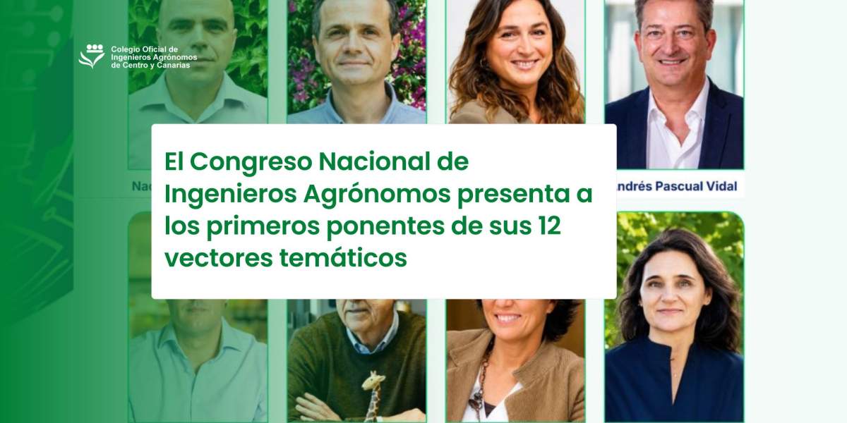 El Congreso Nacional de Ingenieros Agrónomos presenta a los primeros ponentes de sus 12 vectores temáticos