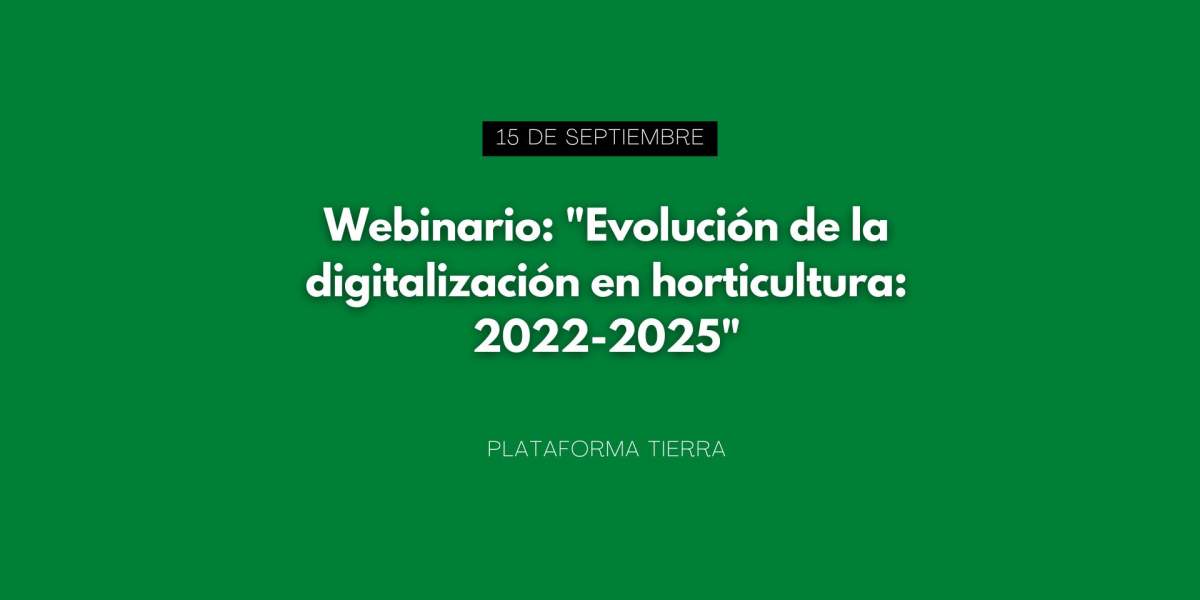 Webinario: "Evolución de la digitalización en horticultura: 2022-2025"