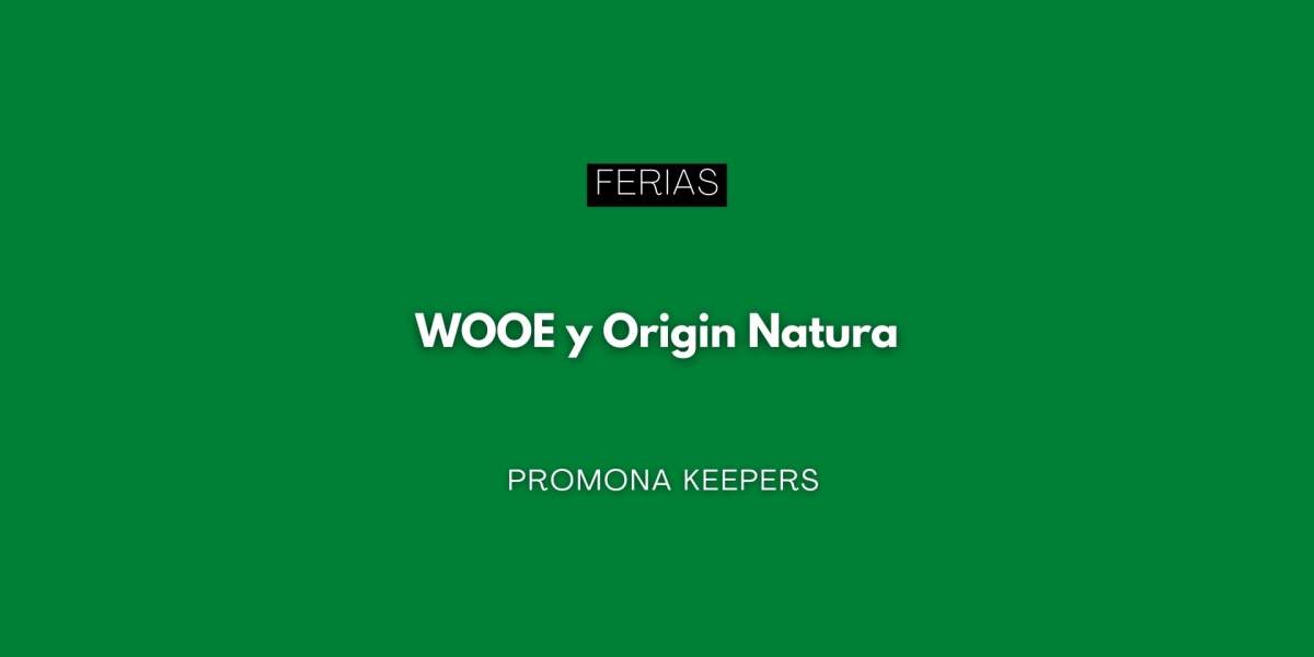 IFEMA Madrid acoge WOOE y Origin Natura