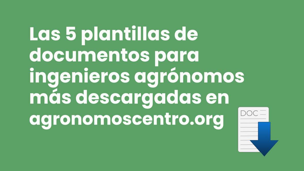 Plantillas de documentos para ingenieros agrónomos