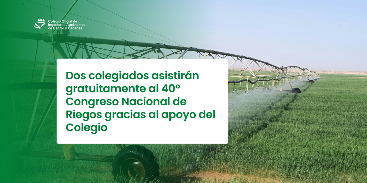 Dos colegiados asistirán gratuitamente al 40º Congreso Nacional de Riegos gracias al apoyo del Colegio