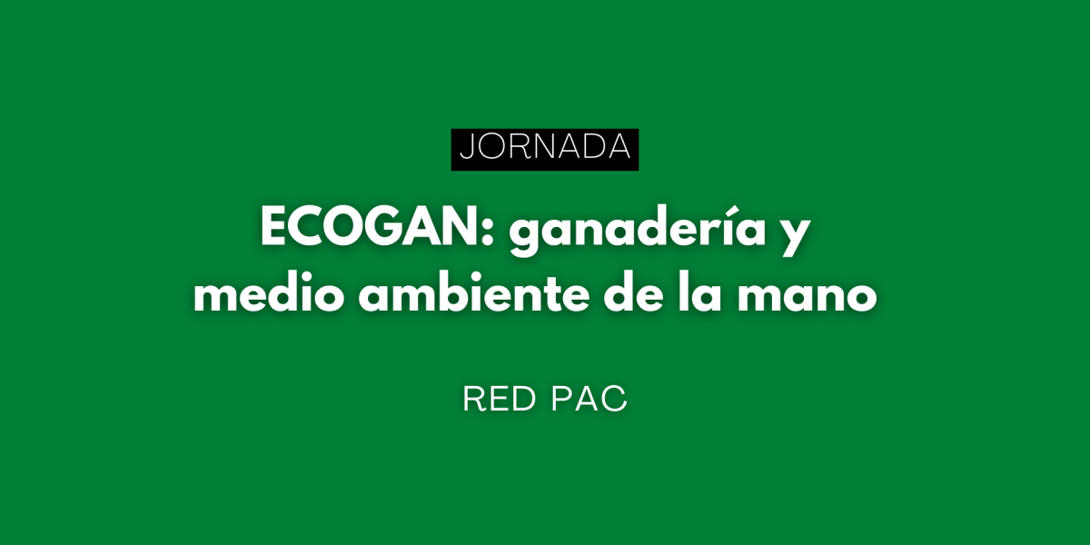 Jornada divulgativa sobre ECOGAN: ganadería y medio ambiente de la mano