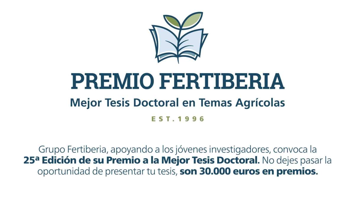 Convocada la XXV edición del ‘Premio Fertiberia a la Mejor Tesis Doctoral en Temas Agrícolas’