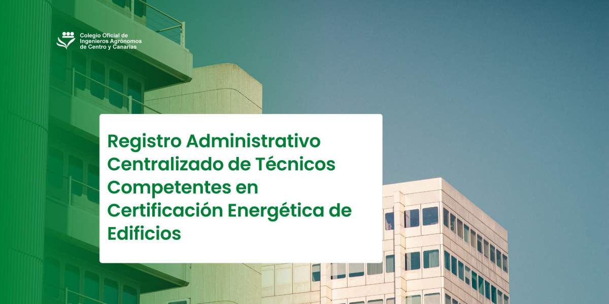 Registro Administrativo Centralizado de Técnicos Competentes en Certificación Energética de Edificios