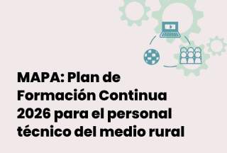 Plan de Formación Continua 2026 para el personal técnico del medio rural