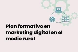 Plan formativo en marketing digital en el medio rural