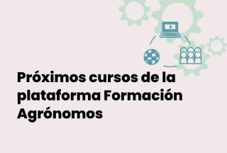 Próximos cursos de la plataforma Formación Agrónomos