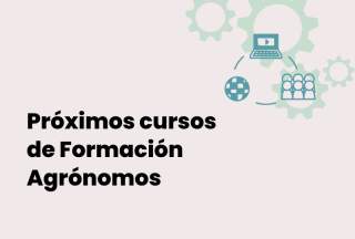 Próximos cursos de Formación Agrónomos