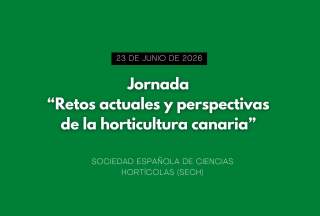 Jornada “Retos actuales y perspectivas de la horticultura canaria”