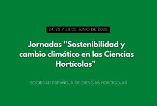 Jornadas "Sostenibilidad y cambio climático en las Ciencias Hortícolas" de SECH
